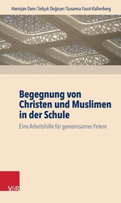 Cover for Dam · Begegnung von Christen und Muslimen (Bok) (2016)