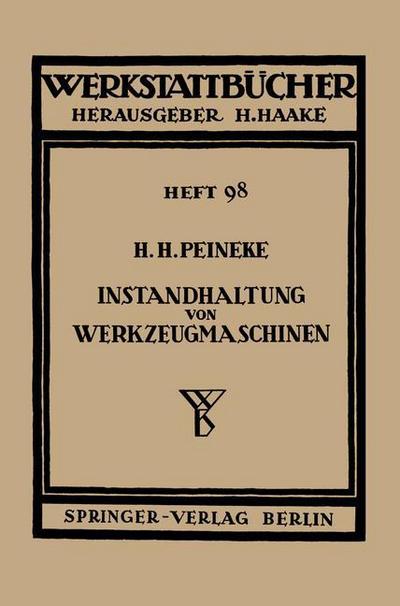 Instandhaltung Von Werkzeugmaschinen - Werkstattba1/4cher - H H Peineke - Books - Springer-Verlag Berlin and Heidelberg Gm - 9783540015192 - 1950