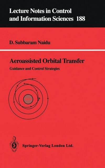 D.Subbaram Naidu · Aeroassisted Orbital Transfer: Guidance and Control Strategies - Lecture Notes in Control and Information Sciences (Pocketbok) (1993)