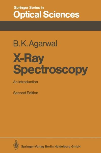 Cover for Bipin K. Agarwal · X-Ray Spectroscopy: An Introduction - Springer Series in Optical Sciences (Pocketbok) [2nd edition] (1991)