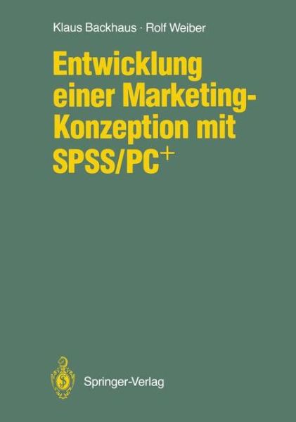 Cover for Klaus Backhaus · Entwicklung Einer Marketing-Konzeption Mit Spss / Pc+ (Paperback Book) [1989 edition] (1989)