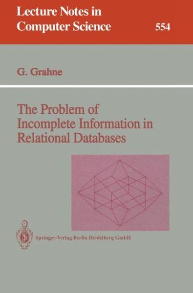 Cover for Gosta Grahne · The Problem of Incomplete Information in Relational Data Bases - Lecture Notes in Computer Science (Paperback Book) (1991)