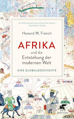 Cover for Howard W. French · Afrika und die Entstehung der modernen Welt (Buch) (2024)