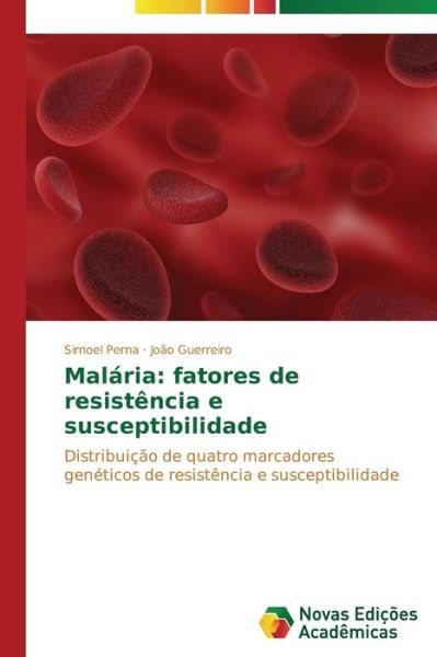 Cover for Perna Sirnoel · Malaria: Fatores De Resistencia E Susceptibilidade (Taschenbuch) (2015)