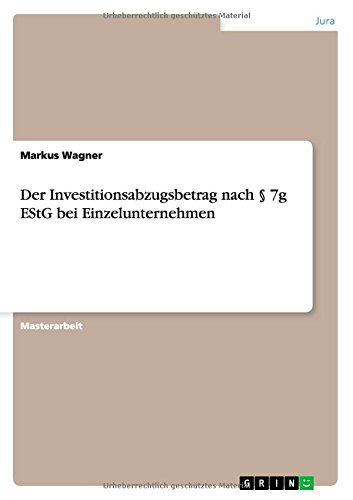 Der Investitionsabzugsbetrag nach 7g ES - Markus Wagner - Books - Grin Verlag Gmbh - 9783640568192 - March 20, 2010