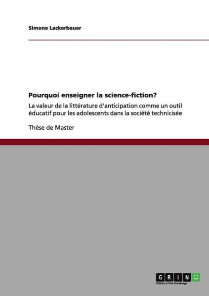 Cover for Lackerbauer · Pourquoi enseigner la scien (Book) [French edition] (2013)