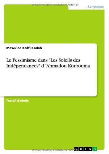Cover for Mawuloe Koffi Kodah · Le Pessimisme dans Les Soleils des Independances dAhmadou Kourouma (Taschenbuch) [French edition] (2012)