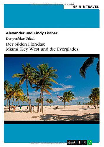 Cover for Alexander Fischer · Der Süden Floridas: Miami, Key West Und Die Everglades (Paperback Book) [German edition] (2014)