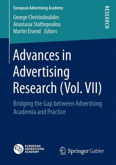 Advances in Advertising Research (Vol. VII): Bridging the Gap between Advertising Academia and Practice - European Advertising Academy -  - Livres - Springer - 9783658152192 - 13 septembre 2016