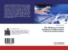 The Making of Virtual Existence - Hossain - Livros -  - 9783659465192 - 