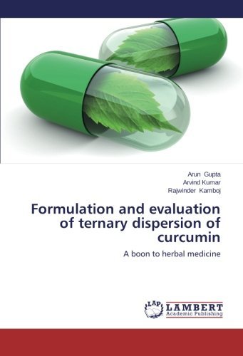 Cover for Rajwinder Kamboj · Formulation and Evaluation of Ternary Dispersion of Curcumin: a Boon to Herbal Medicine (Paperback Bog) (2014)