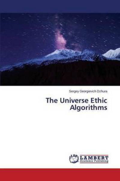 Cover for Dzhura · The Universe Ethic Algorithms (Buch) (2015)