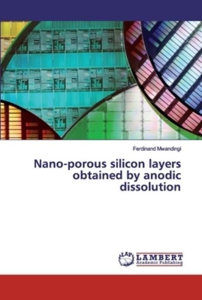 Cover for Mwandingi · Nano-porous silicon layers ob (Bok) (2019)