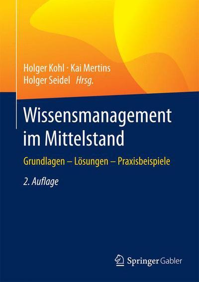 Cover for Wissensmanagement im Mittelstand: Grundlagen - Losungen - Praxisbeispiele (Hardcover Book) (2016)