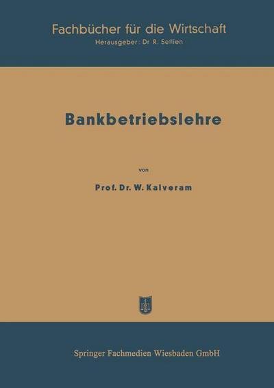 Cover for Wilhelm Kalveram · Bankbetriebslehre: 1. Teil (Pocketbok) [1950 edition] (1950)