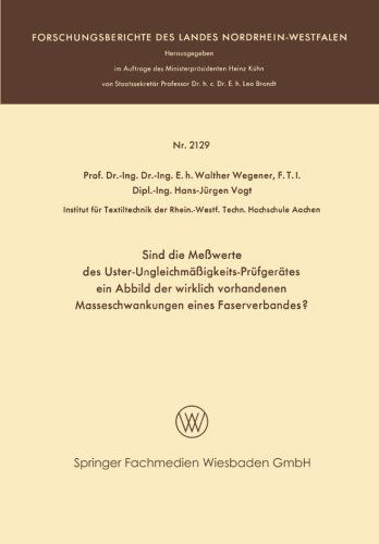 Cover for Walther Wegener · Sind Die Messwerte Des Uster-Ungleichmassigkeits-Prufgerates Ein Abbild Der Wirklich Vorhandenen Masseschwankungen Eines Faserverbandes? - Forschungsberichte Des Landes Nordrhein-Westfalen (Pocketbok) [1970 edition] (1970)