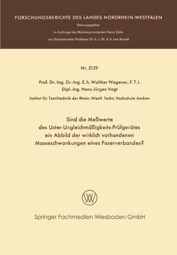 Cover for Walther Wegener · Sind Die Messwerte Des Uster-Ungleichmassigkeits-Prufgerates Ein Abbild Der Wirklich Vorhandenen Masseschwankungen Eines Faserverbandes? - Forschungsberichte Des Landes Nordrhein-Westfalen (Pocketbok) [1970 edition] (1970)