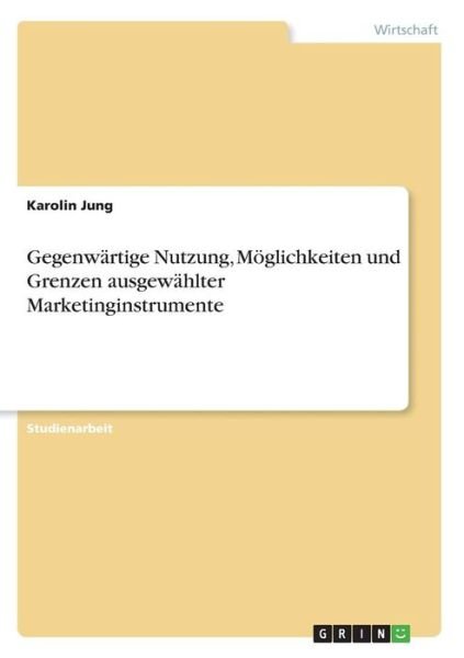 Gegenwärtige Nutzung, Möglichkeite - Jung - Bøger -  - 9783668883192 - 