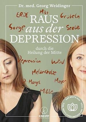 Cover for Georg Weidinger · Raus aus der Depression durch die Heilung der Mitte (Book) (2022)