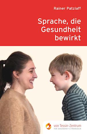 Cover for Rainer Patzlaff · Sprache, die Gesundheit bewirkt (Bok) (2023)