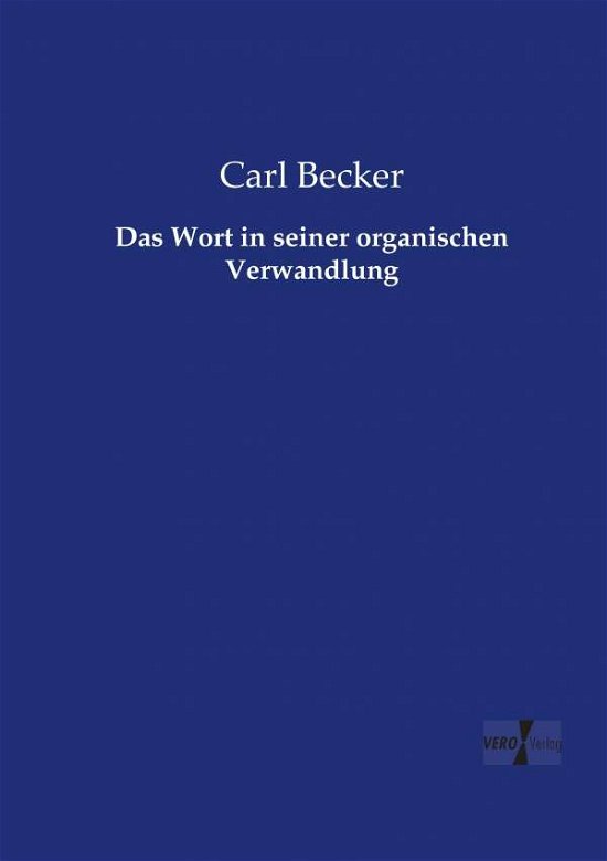 Cover for Becker · Das Wort in seiner organischen V (Bog) (2019)