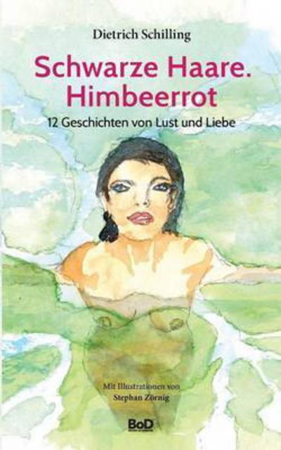 Cover for Schilling · Schwarze Haare. Himbeerrot (Book) (2016)