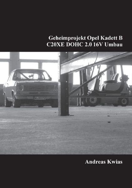 Cover for Kwias · Geheimprojekt Opel Kadett B (Book) (2016)