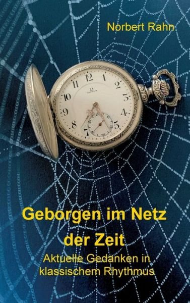 Geborgen im Netz der Zeit - Rahn - Books -  - 9783749737192 - September 17, 2019