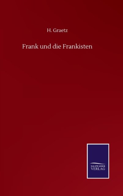 Cover for H Graetz · Frank und die Frankisten (Hardcover bog) (2020)