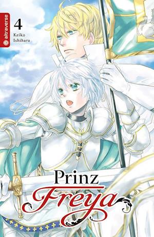 Prinz Freya 04 - Keiko Ishihara - Livres - Altraverse GmbH - 9783753907192 - 20 juin 2022