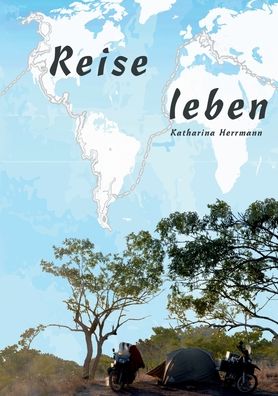 Cover for Katharina Herrmann · Reise leben (Paperback Book) (2021)