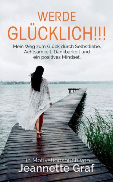 Cover for Jeannette Graf · Werde glücklich!!! (Book) (2024)
