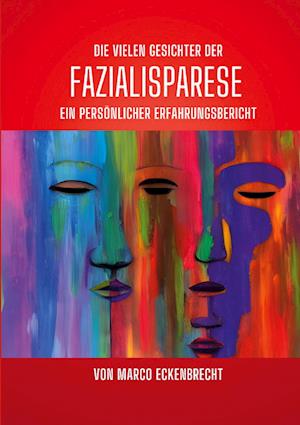 Cover for Marco Eckenbrecht · Die vielen Gesichter der Fazialisparese (Book) (2025)