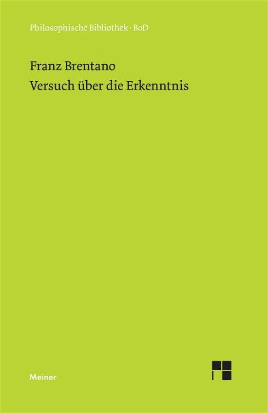 Versuch Uber Die Erkenntnis - Franz Brentano - Books - Felix Meiner - 9783787302192 - 1970