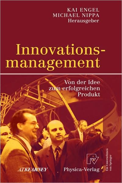 Cover for Michael Nippa · Innovationsmanagement: Von Der Idee Zum Erfolgreichen Produkt (Hardcover Book) [2007 edition] (2006)