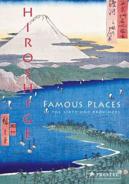 Cover for Anne Sefrioui · Hiroshige: Famous Places in the Sixty-odd Provinces (Gebundenes Buch) (2021)