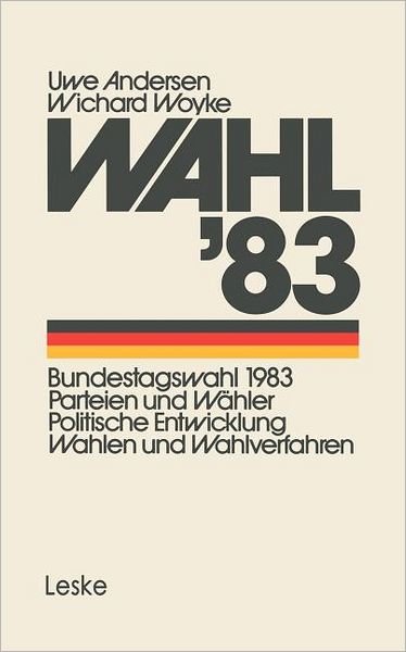 Wahl'83 - Uwe Andersen - Libros - Springer Fachmedien Wiesbaden - 9783810004192 - 1983
