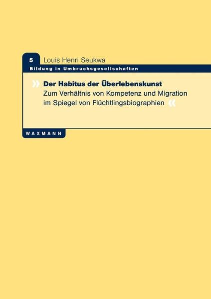 Cover for Louis Henri Seukwa · Der Habitus Der Uberlebenskunst (Paperback Book) (2015)