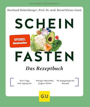 Scheinfasten  Das Rezeptbuch - Bernhard Hobelsberger - Books - GRÄFE UND UNZER Verlag GmbH - 9783833887192 - February 1, 2023