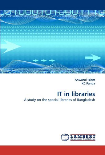 It in Libraries: a Study on the Special Libraries of Bangladesh - Kc Panda - Books - LAP LAMBERT Academic Publishing - 9783838316192 - June 7, 2010