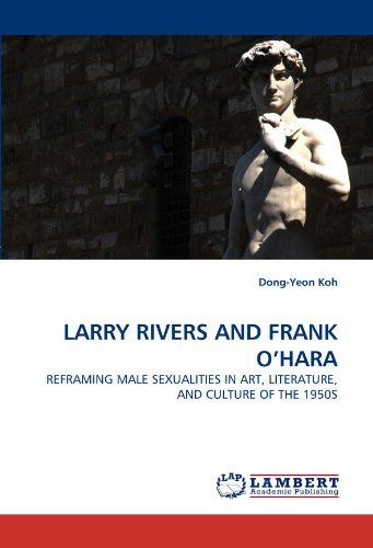 Cover for Dong-yeon Koh · Larry Rivers and Frank O?hara: Reframing Male Sexualities in Art, Literature, and Culture of the 1950s (Paperback Book) (2010)