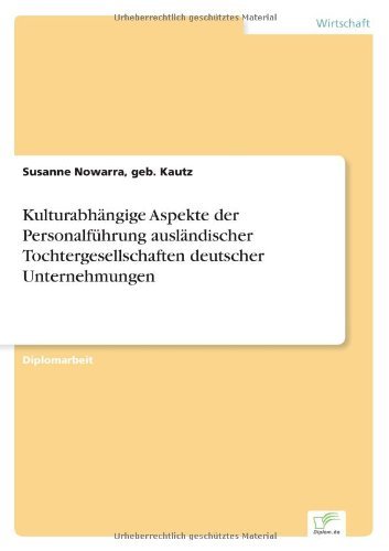 Cover for Geb Kautz Susanne Nowarra · Kulturabhangige Aspekte der Personalfuhrung auslandischer Tochtergesellschaften deutscher Unternehmungen (Pocketbok) [German edition] (2003)