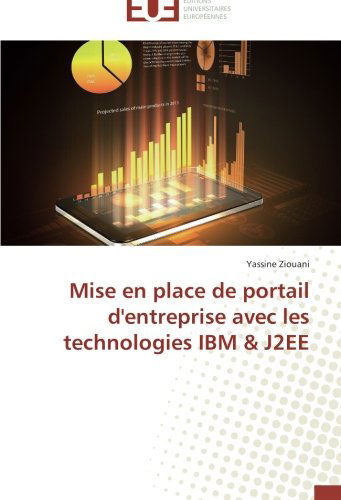 Cover for Yassine Ziouani · Mise en Place De Portail D'entreprise Avec Les Technologies Ibm &amp; J2ee (Paperback Book) [French edition] (2018)