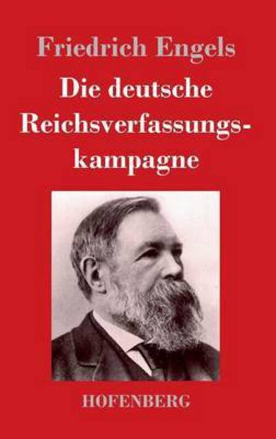 Cover for Friedrich Engels · Die Deutsche Reichsverfassungskampagne (Hardcover bog) (2013)