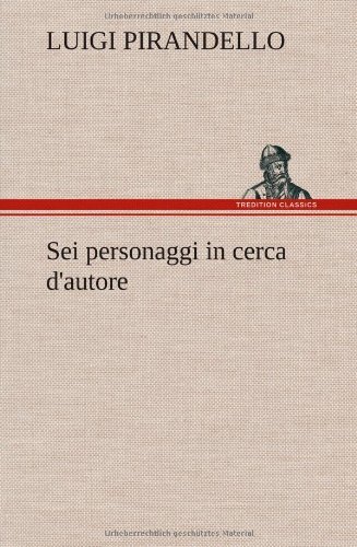 Cover for Luigi Pirandello · Sei Personaggi in Cerca D'autore (Hardcover Book) [German edition] (2012)