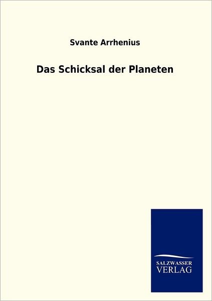 Cover for Svante Arrhenius · Das Schicksal der Planeten (Taschenbuch) [German edition] (2012)