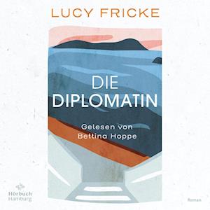 Cover for Lucy Fricke · CD Die Diplomatin (CD)