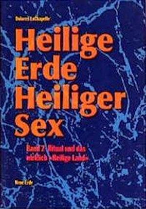 Cover for Dolores LaChapelle · Heilige Erde, Heiliger Sex 2 (Paperback Book) (2011)