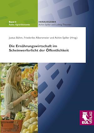Cover for Justus Böhm · Die Ernährungswirtschaft im Scheinwerferlicht der Öffentlichkeit (Paperback Book) (2009)