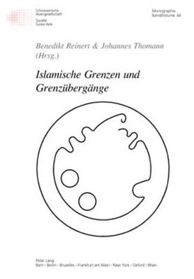 Cover for Islamische Grenzen Und Grenzuebergaenge - Schweizer Asiatische Studien / Etudes Asiatique Suisse (Paperback Book) (2007)